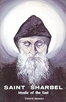 Saint Sharbel, mystic of the East, 1828-1898 0911218122 Book Cover