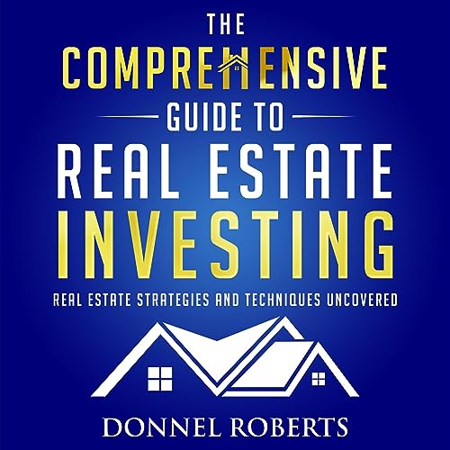 The Comprehensive Guide to Real Estate Investing by Donnel Roberts episode artwork