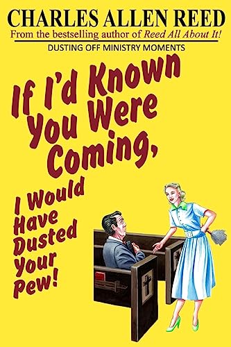 If I'd Known You Were Coming, I Would Have Dusted Your Pew: Dusting Off Ministry Moments