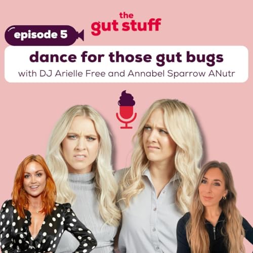 Lifestyle = Where&rsquo;s a Gut Balance? with Annabel Sparrow and Arielle Free