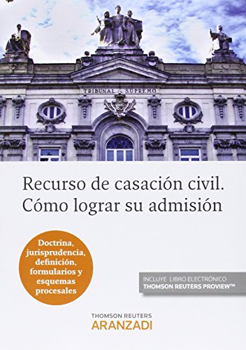 Portada de Recurso de Casación Civil. Como lograr su admisión :