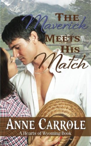 The Maverick Meets His Match (Hearts of Wyoming Book 2)
