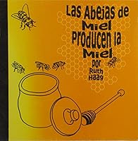Las Abejas de Miel Producen la Miel 0971026025 Book Cover