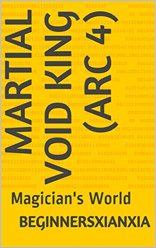 Martial Void King (Arc 4): Magician's World