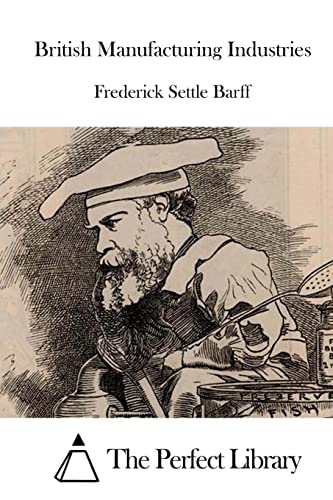 British Manufacturing Industries (Perfect Library)