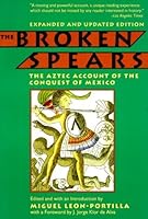 By Miguel Leon-Portilla The Broken Spears (EXPANDED AND UPDATED) B00N4E7T6W Book Cover