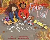 Frizzy Lizzy Goes to the Park: The Frizzy Lizzy Series Book 2