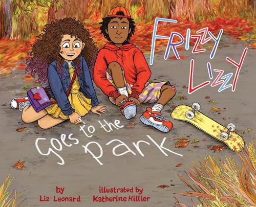 Frizzy Lizzy Goes to the Park: The Frizzy Lizzy Series Book 2