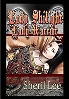 Lady Shilight - Lady Warrior 1312846011 Book Cover