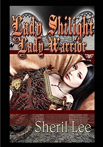 Lady Shilight - Lady Warrior 1312846011 Book Cover