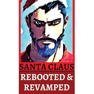 Santa Claus Rebooted & Revamped