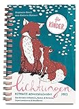  Lichtungen für Kinder – Advent 2023: Der Adventskalender zum Mitmachen für Kinder ab 5 Jahren – zum Kritzeln & Basteln, Backen & Werkeln, Experimentieren & Schmökern (Mit Herz und Hand gemacht)