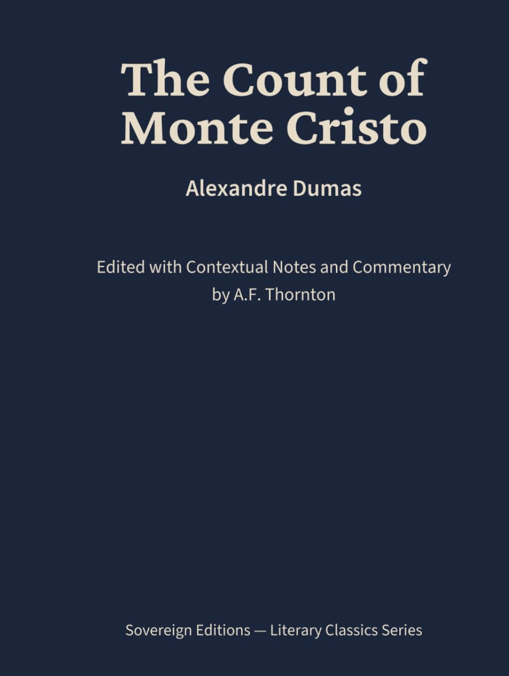 The Count of Monte Cristo: Literary Classics Series – Annotated Sovereign Edition