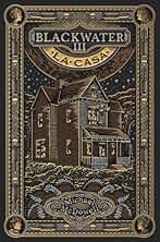 BLACKWATER III. La casa: 3 (Saga Blackwater)