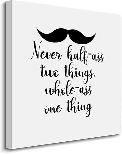 Yelolyio Lienzo decorativo para pared, diseño de "Never Half-ass Two Things Whole-ass One Thing", pintura rústica y moderna, para galería, póster disponible en Yaxa Peru