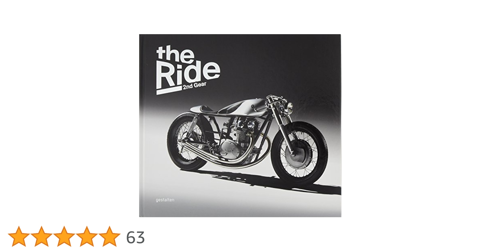 The Ride 2nd Gear: New Custom Motorcycles and Their Builders