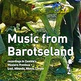  Music From Barotseland. Recordings In Zambia\'S Western