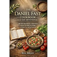 THE DANIEL FAST COOKBOOK & 21-DAY DEVOTIONAL Audiolibro Por Bill Brian arte de portada