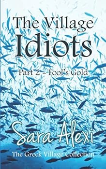 The Village Idiots: Part 2 - Fool's Gold - Book #2 of the Village Idiots