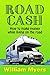 Road Cash: How to make money while living on the road