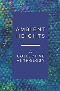 Paperback Ambient Heights: A Collective Anthology Book