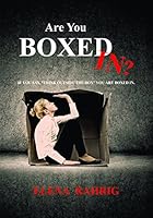 Are You Boxed In? 1940984904 Book Cover