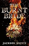 The Burnt Bride