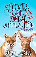 Foxes and Fatal Attraction: Mystery 1983214019 Book Cover