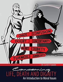 Paperback Concerning Life, Death, and Dignity: An Introduction to Moral Issues Book