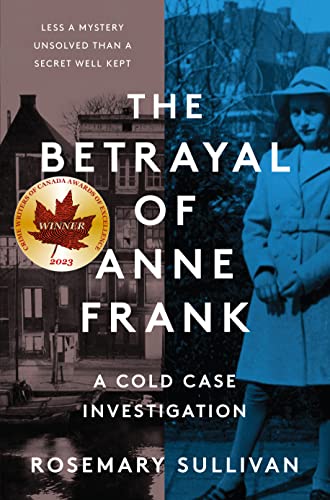 The Betrayal of Anne Frank: A Cold Case Investi... 144346306X Book Cover