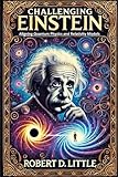 Challenging Einstein: Aligning Quantum Physics and Relativity Models