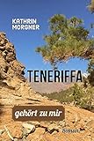 Teneriffa gehört zu mir - Kathrin Morgner 