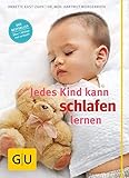 Jedes Kind kann schlafen lernen (GU Einzeltitel Partnerschaft & Familie) von Kast-Zahn. Annette (2013) Gebundene Ausgabe