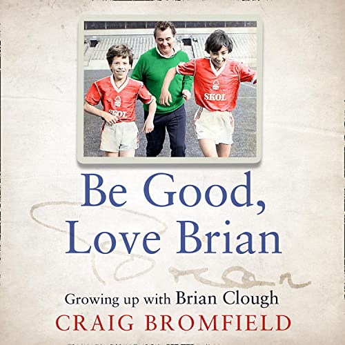 Growing up with Brian Clough