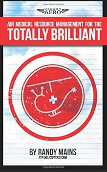 Paperback For the Totally Brilliant!: Air Medical Resource Management Book