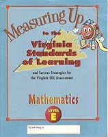 Measuring Up to the Virginia Standards of Learning, Mathematics: Level E 1562565621 Book Cover