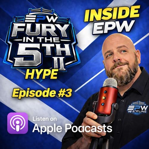 Inside EPW Episode #3: Hype for Fury in the 5th II! Coming soon to EPW Television!