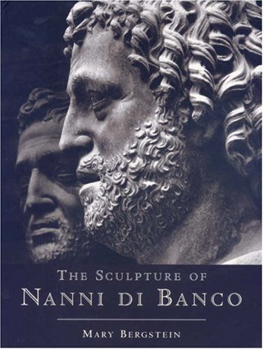 Mary BergsteinThe Sculpture of Nanni di Banco