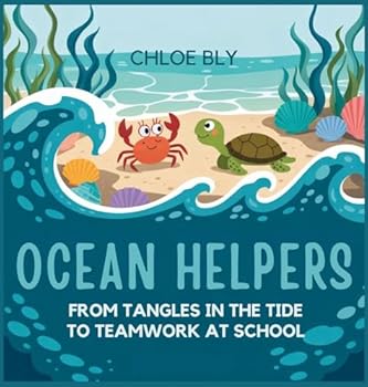 Hardcover Ocean Helpers: From Tangles in the Tide to Teamwork at School Book