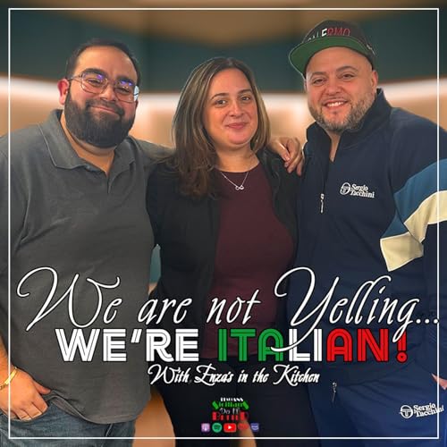 We are not Yelling - WE'RE ITALIAN! with Enza's in the kitchen