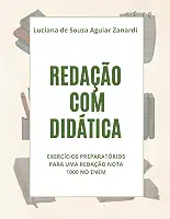 Redação com didática: exercícios preparatórios para uma redação nota 1000 no ENEM