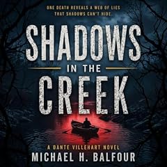 Shadows in the Creek Audiobook By Michael Balfour cover art