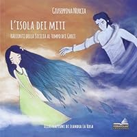 L'isola dei miti. Racconti della Sicilia al tempo dei greci 8889122684 Book Cover