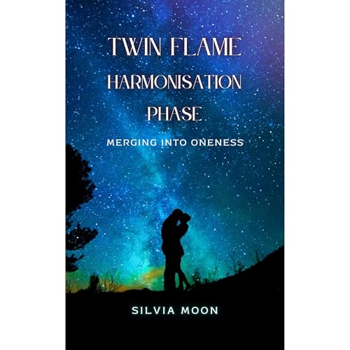 Twin Flame Harmonisation Phase Audiolibro Por Silvia Moon arte de portada