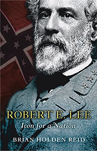 Robert E. Lee: Icon for a Nation