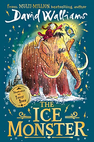 The Ice Monster The Award Winning Children S Book From Multi Million Bestseller Author David Walliams English Edition Ebook Walliams David Ross Tony Amazon Fr