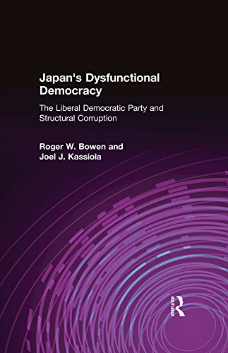 Japan's Dysfunctional Democracy: The Liberal Democratic Party and Structural Corruption