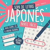 Sopa de Letras en Japonés 3 en 1 - Nivel Fácil: ¡Juega, Lee y Escribe! Aprende Vocabulario Japonés en Hiragana (Spanish Edition) B0CTYFRGVV Book Cover