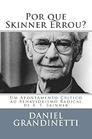 Por Que Skinner Errou?: Um Apontamento Critico Ao Behaviorismo Radical de B. F. Skinner 1502434113 Book Cover