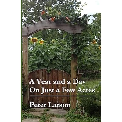 A Year and a Day on Just a Few Acres